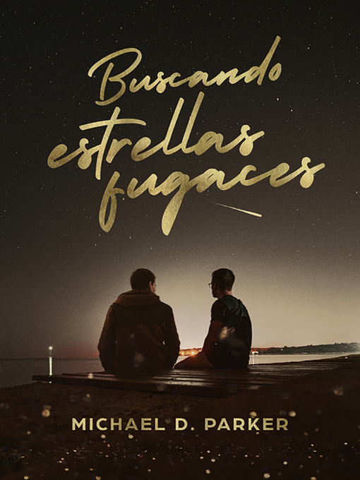 Title details for Buscando estrellas fugaces by Michael D. Parker - Available